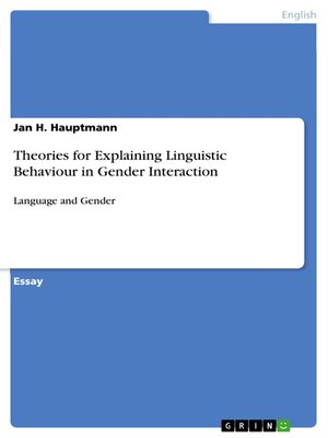 cover image of Theories for Explaining Linguistic Behaviour in Gender Interaction